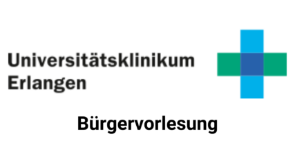 Zur Seite: Bürgervorlesung Uniklinikum Erlangen