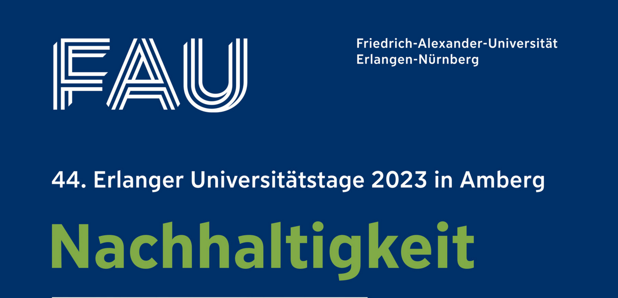 44. Erlanger Universitätstage in Amberg – Nachhaltigkeit