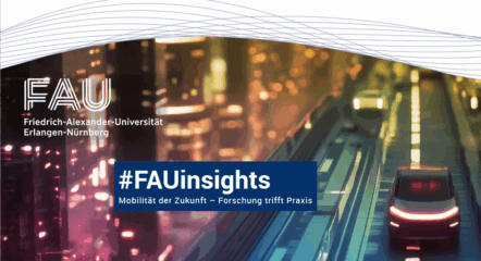 Zur Seite: #FAUinsights: Mobilität der Zukunft – Forschung trifft Praxis